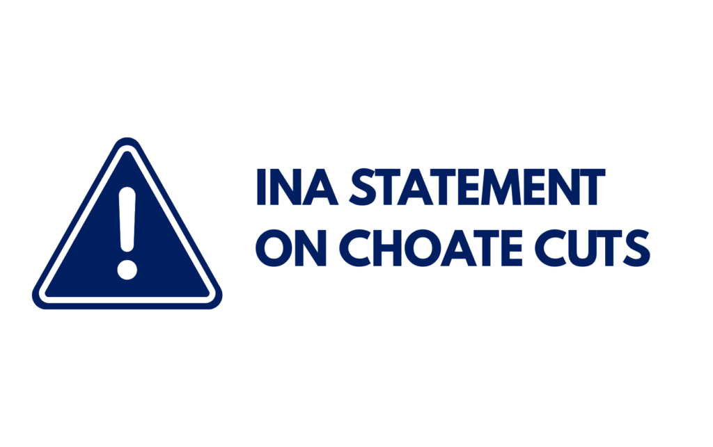 INA STATEMENT ON CHOATE CUTS